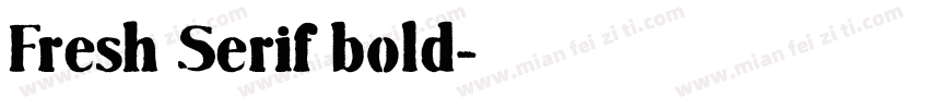 Fresh Serif bold字体转换